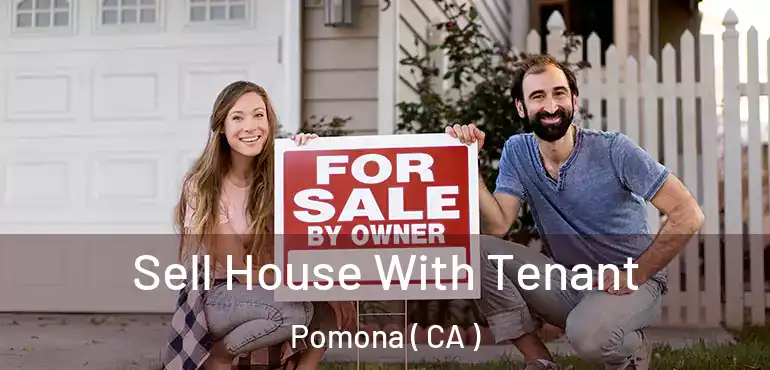  Sell House With Tenant Pomona ( CA )