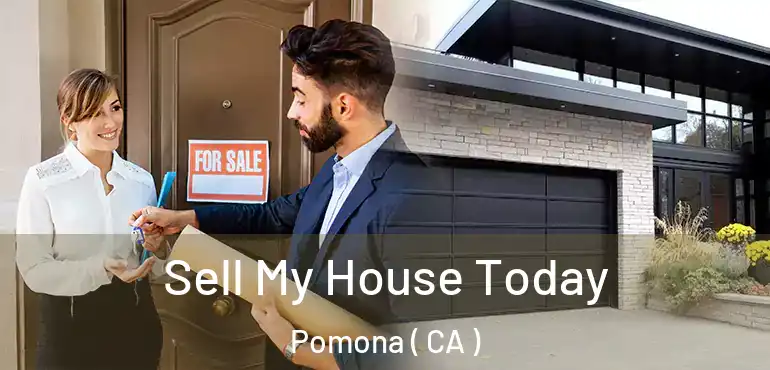  Sell My House Today Pomona ( CA )