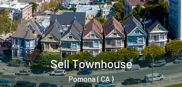  Sell Townhouse Pomona ( CA )